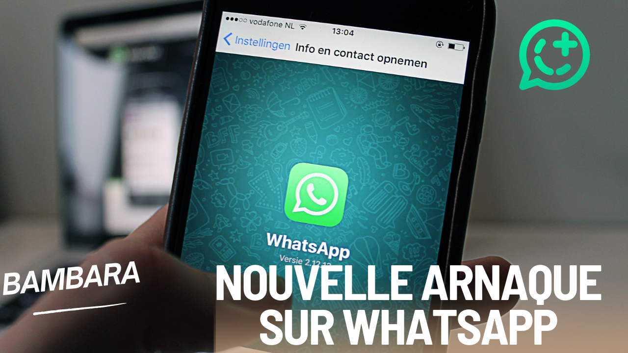 Lire la suite à propos de l’article BAMBARA NOUVELLE ARNAQUE SUR WHATSAPP BAMANAKAN DIOULA MALINKE