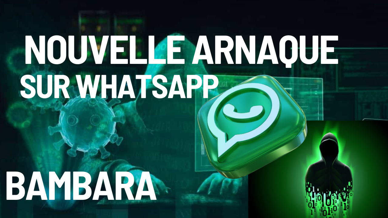 Lire la suite à propos de l’article BAMBARA nouvelle arnaque ou escroquerie sur WhatsApp Bamanakan dioula Malinke