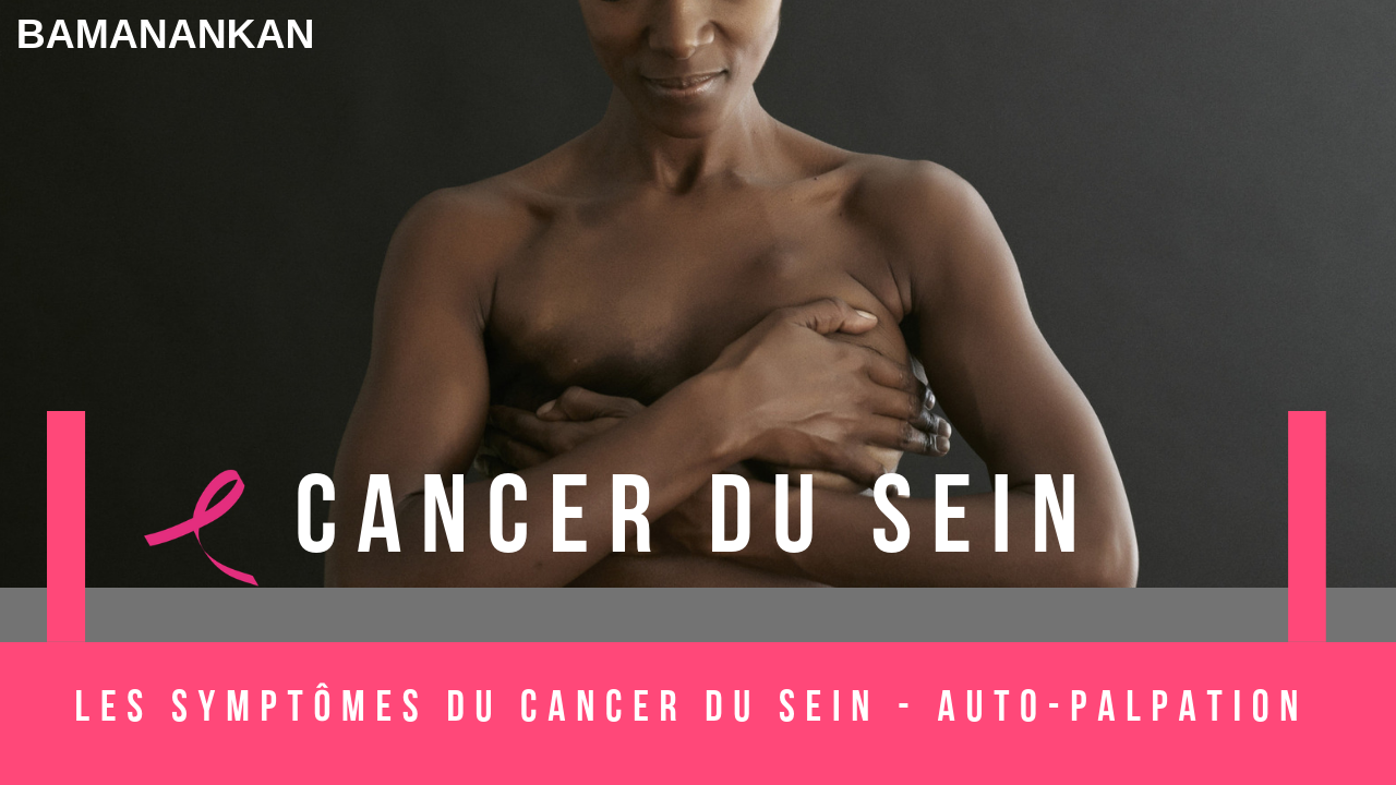 Lire la suite à propos de l’article BAMANAKAN CANCER DU SEIN – AUTOPALPATION – GESTE DU PREMIER SECOURS DIOULA MALINKE